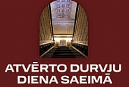 Atvērto durvju diena Saeimā Latvijas neatkarības atjaunošanas 35.gadadienas zīmē